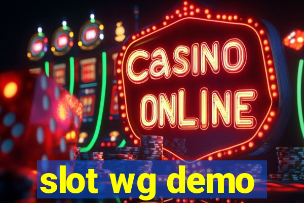 slot wg demo